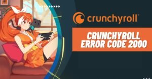 Crunchyroll Error Code 2000