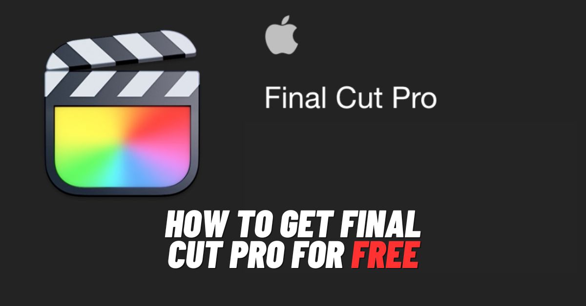 How to Get Final Cut Pro For Free