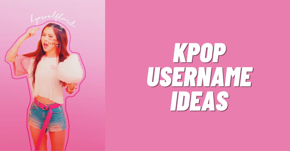 Kpop Username Ideas