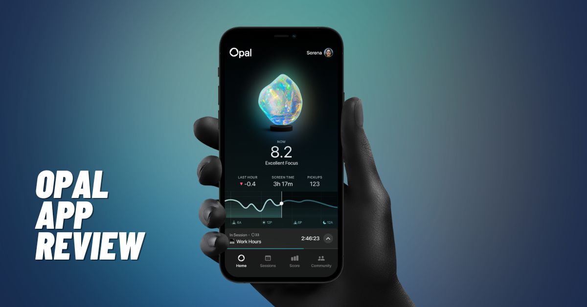 Opal App Review: Pros-Cons, Worth It? [2024]