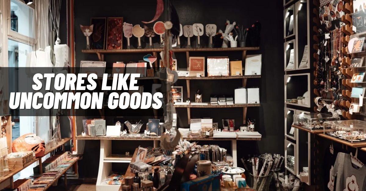 Stores Like Uncommon Goods