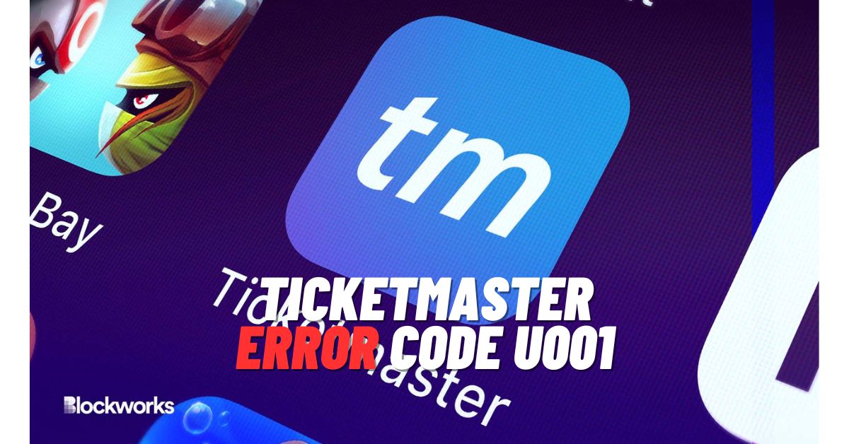 Ticketmaster Error Code u001