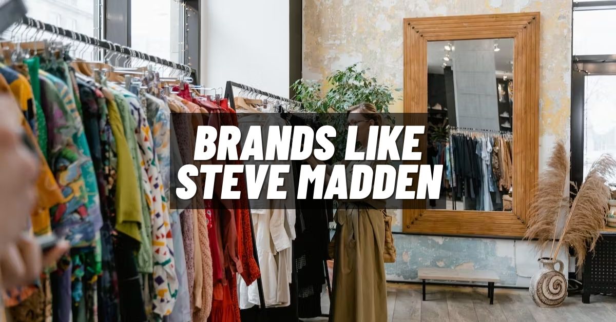 Brands like Steve Madden