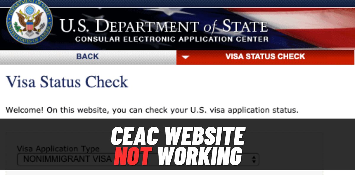 CEAC Website Not Working