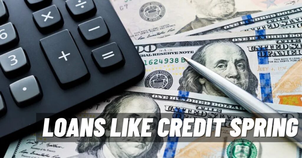 7 Best Loans like Credit Spring & Alternatives [2023]
