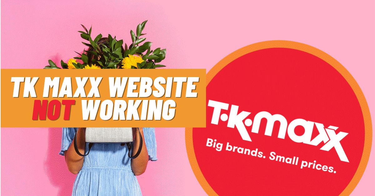 TK Maxx Website Not Working