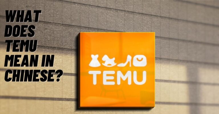 What Does Temu Mean In Chinese