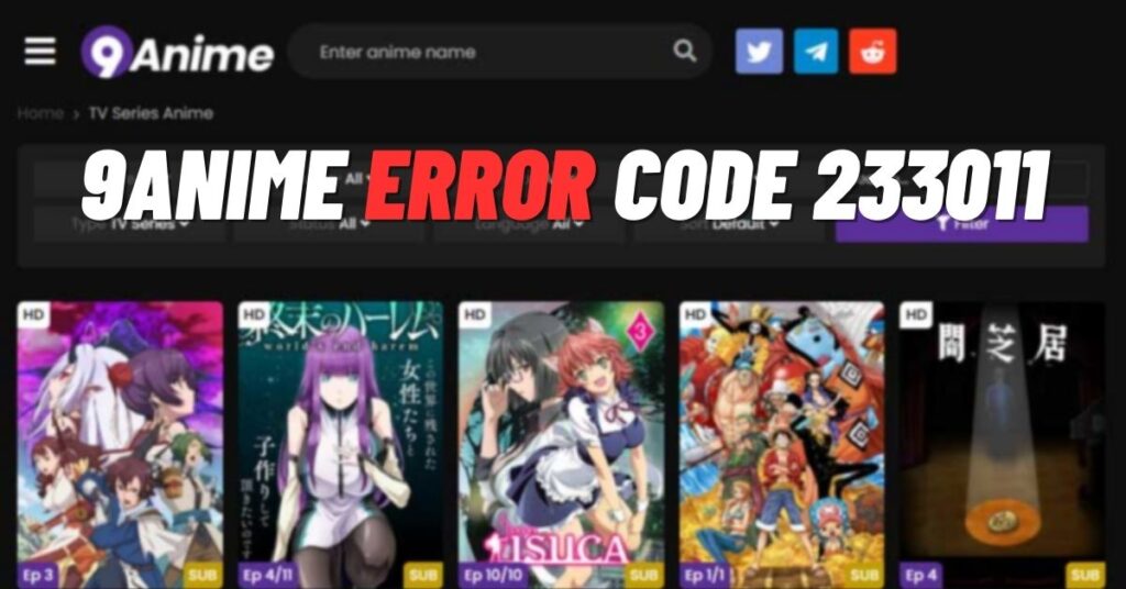 9anime Error Code 233011 [Fix 2024] ViralTalky