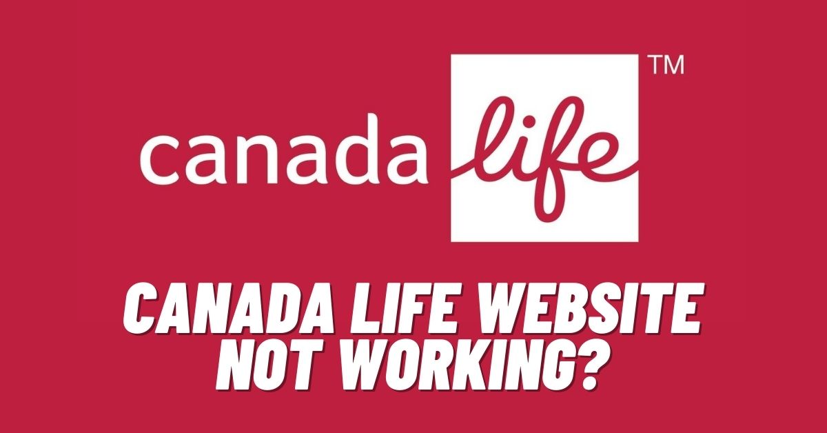 Canada Life Website Not Working