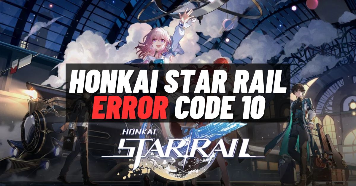 Honkai Star Rail Error Code 10