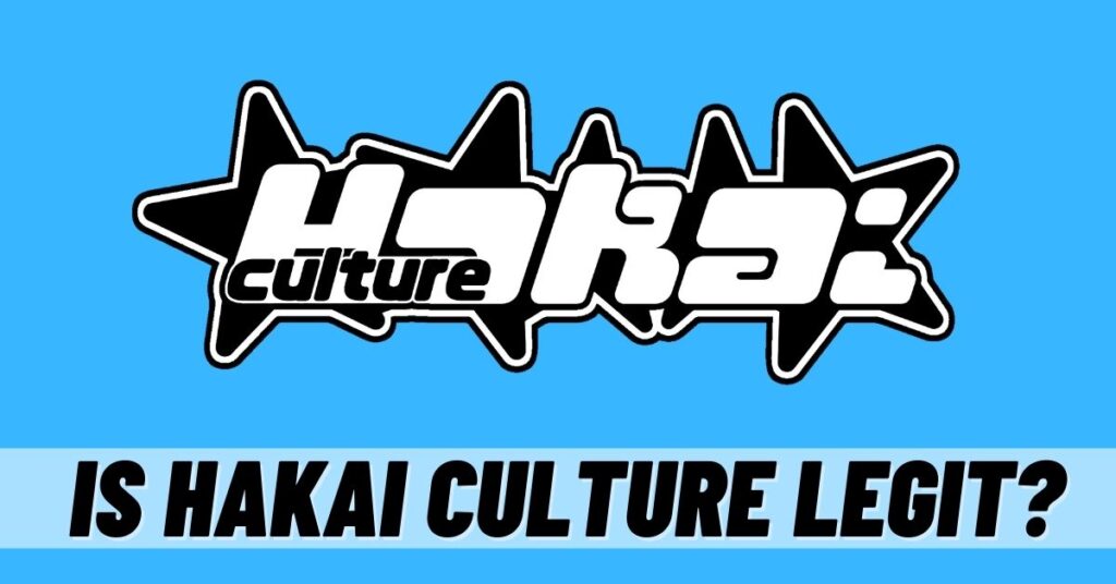 Is Hakai Culture Legit? [Answered 2023]