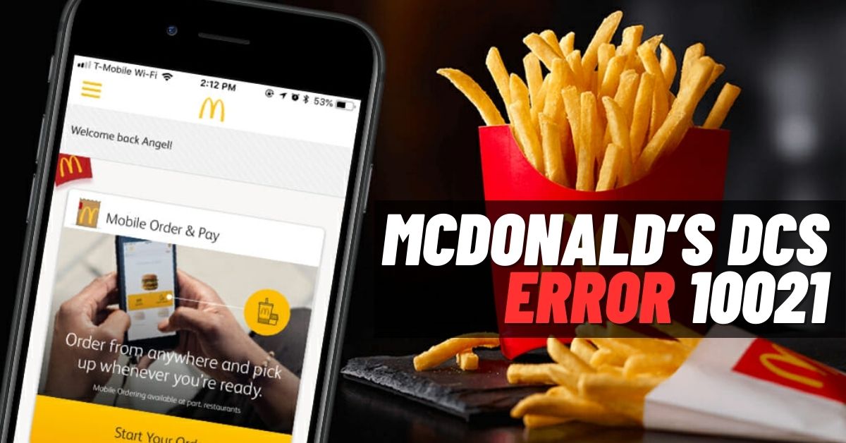 McDonald’s dcs Error 10021