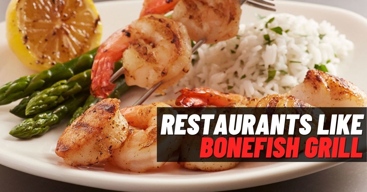 Restaurants Like Bonefish Grill