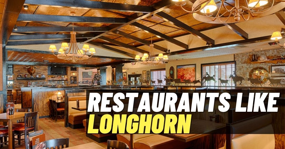 Restaurants like Longhorn