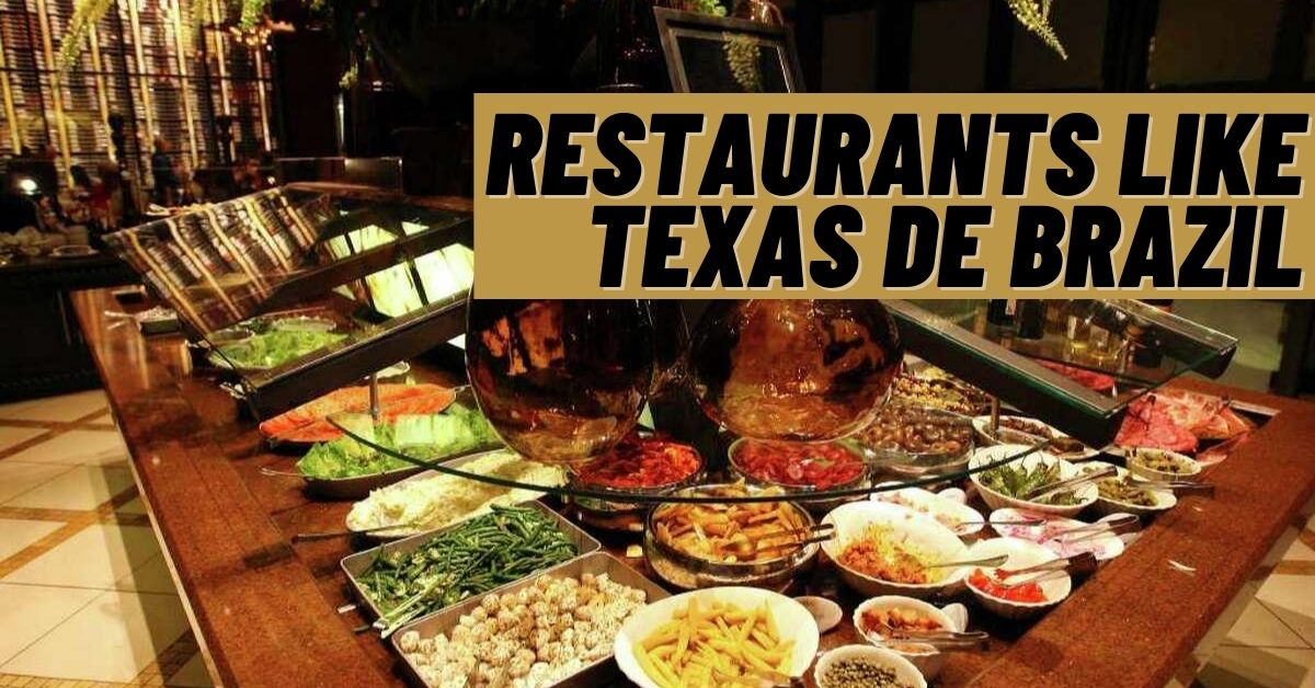 Restaurants like Texas de Brazil