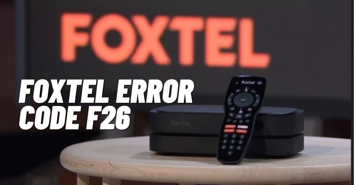 Foxtel Error Code F26