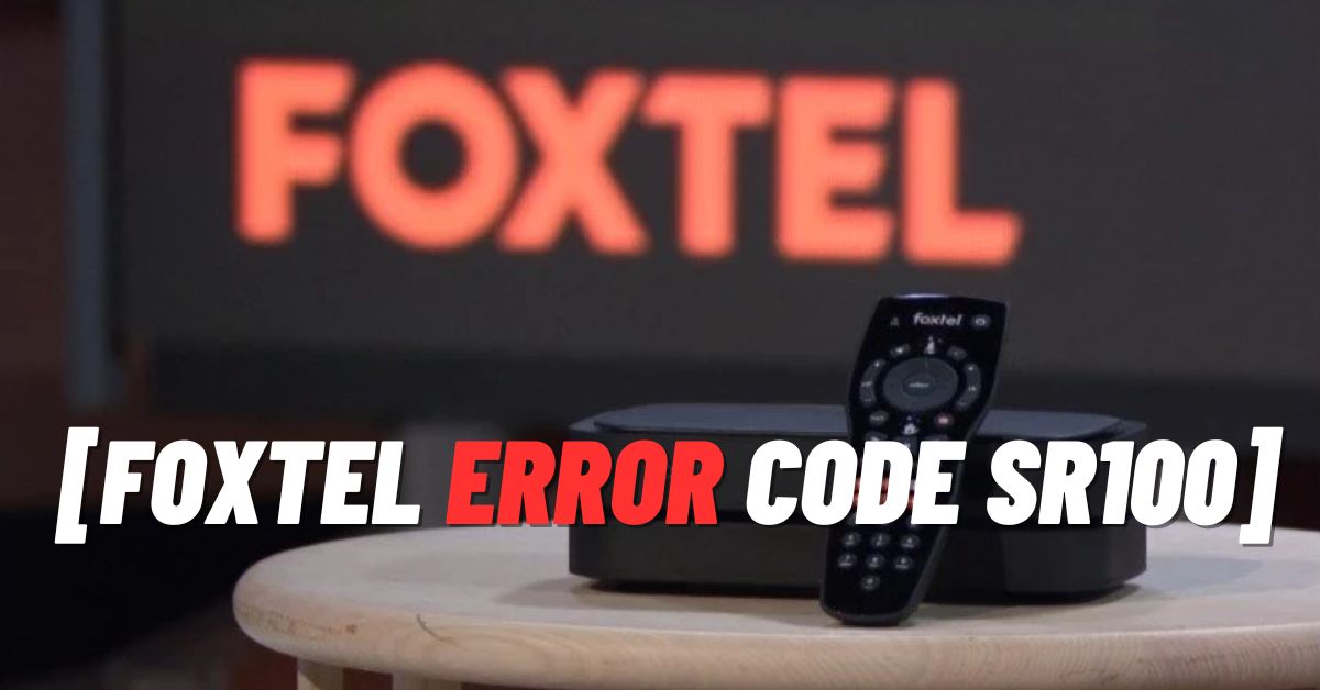 Foxtel Error Code SR100