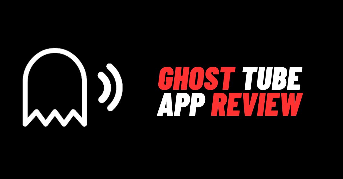 Ghost Tube App Review