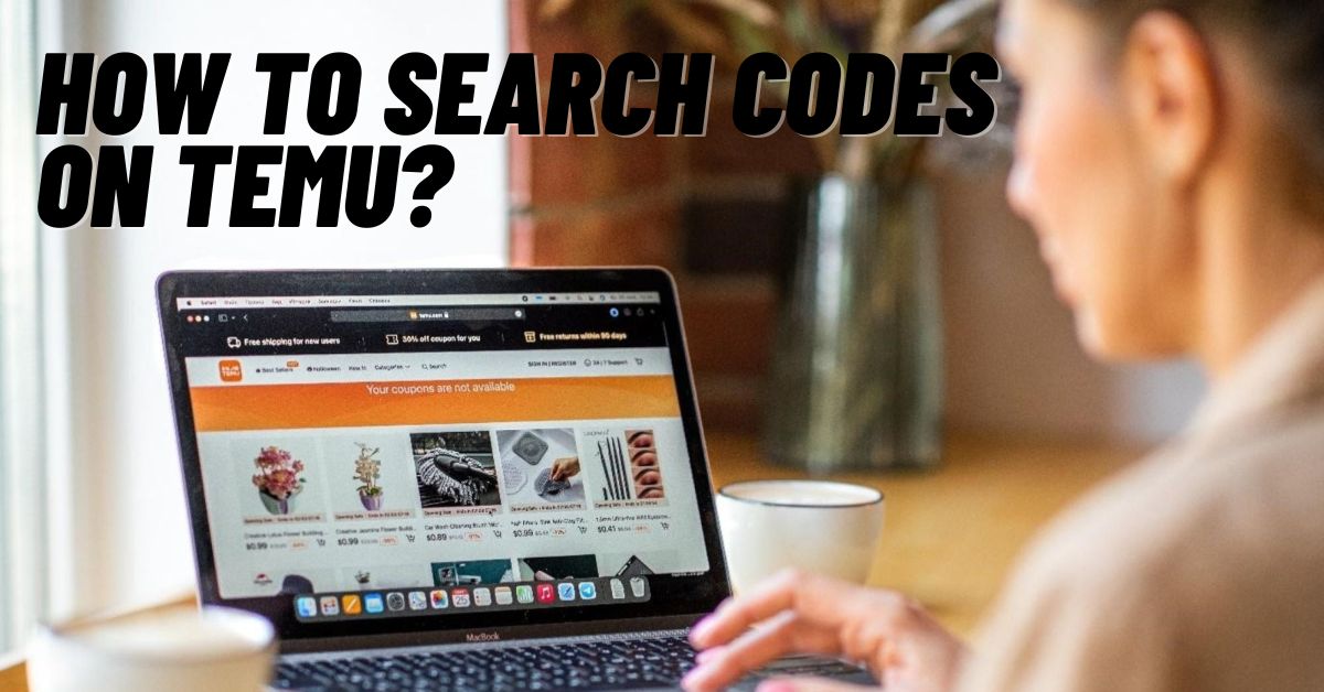 How To Search Codes on Temu