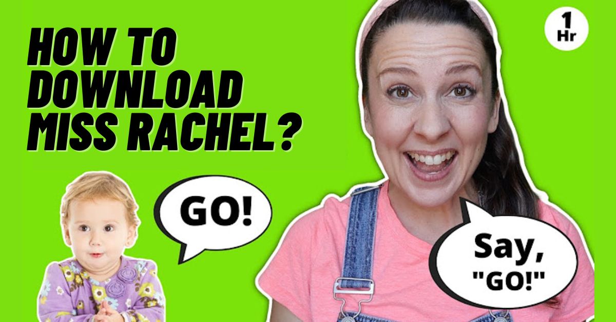 How to Download Miss Rachel