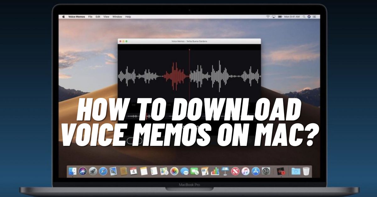 How to Download Voice Memos on Mac