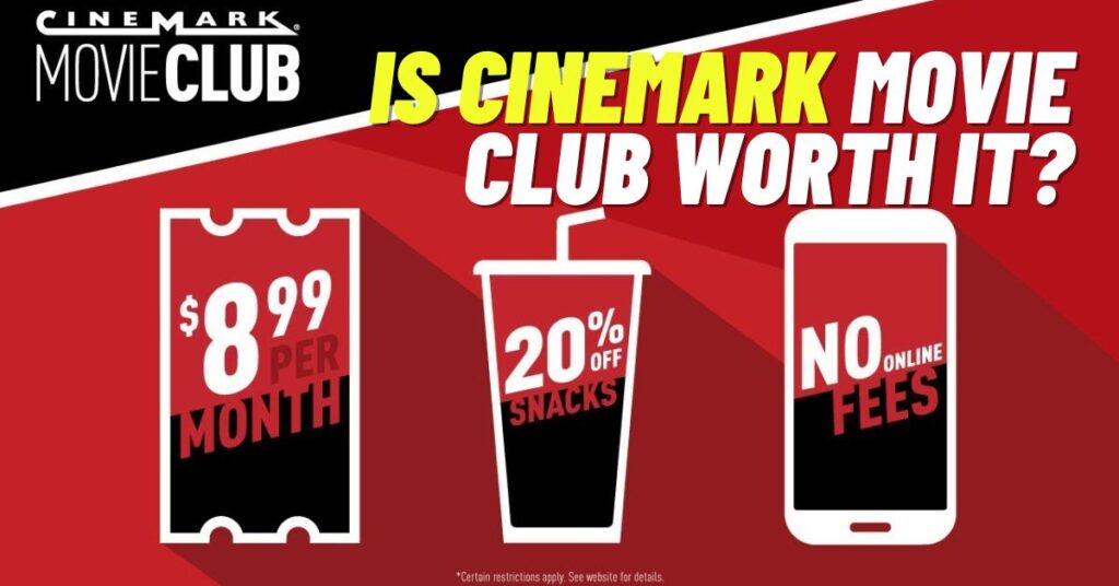 Is Cinemark Movie Club Worth It? [Reviewed 2023]