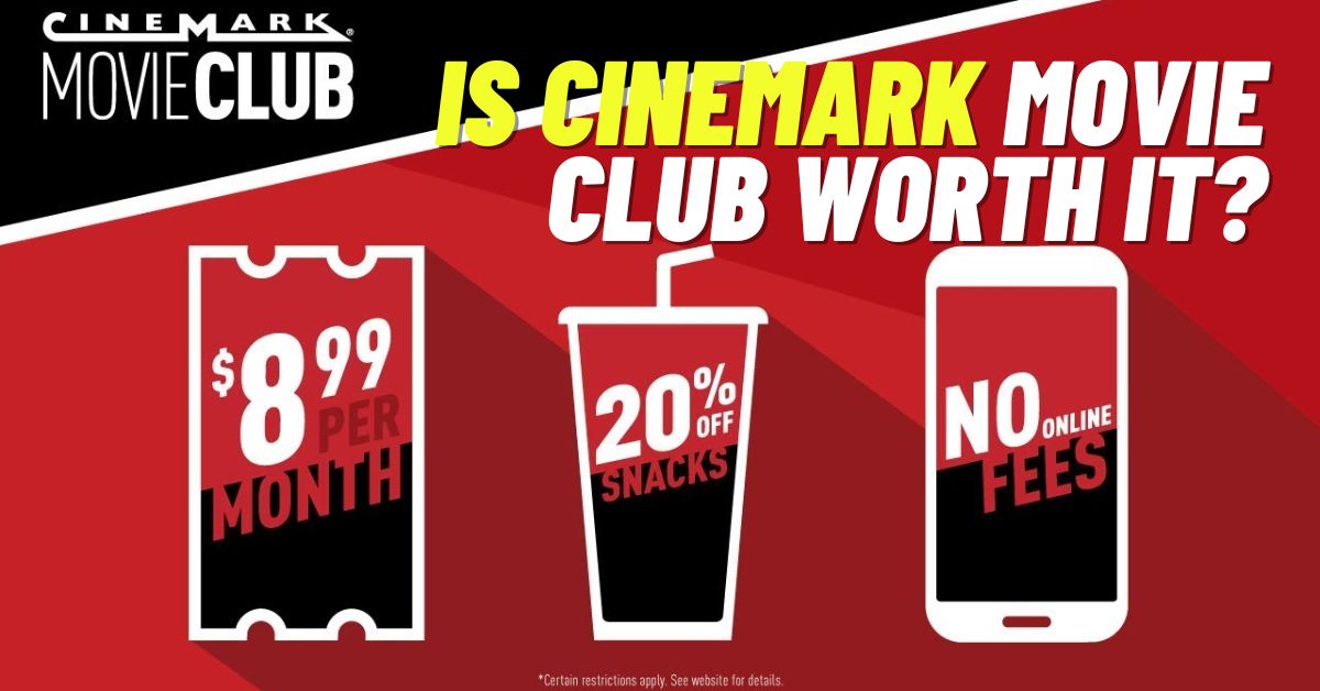 Is Cinemark Movie Club Worth It