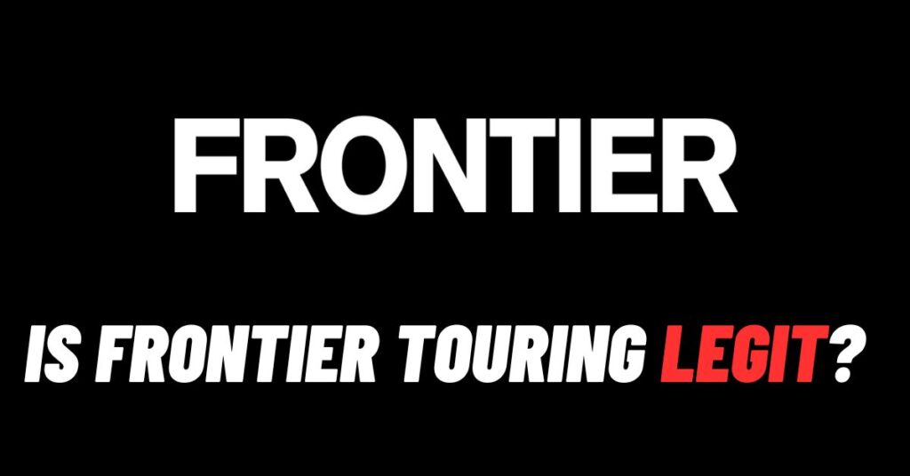 Is Frontier Touring Legit? [2023]
