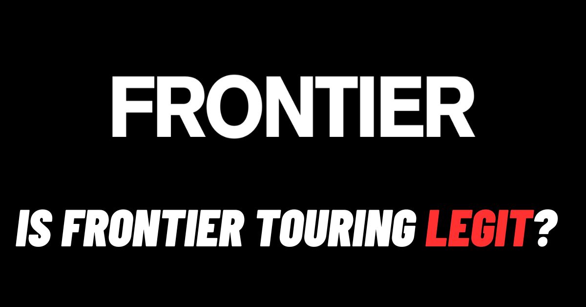 Is Frontier Touring Legit