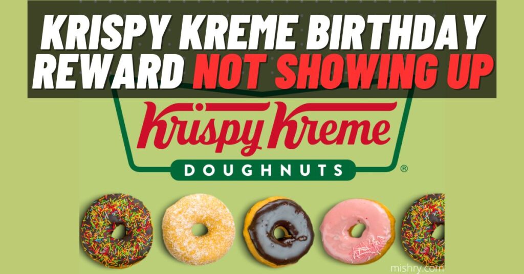 Krispy Kreme Birthday Reward Not Showing Up [Fix 2024] ViralTalky