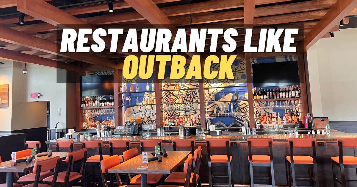 9 Top Restaurants Like Outback & Outback Alternatives [2024]