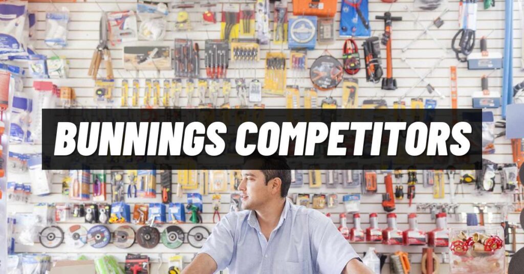 9 Top Bunnings Competitors & Alternatives to Check out [2023]