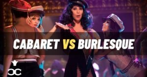 Cabaret vs Burlesque: What’s the Difference? [2024] - ViralTalky