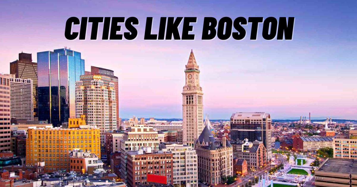 Cities Like Boston