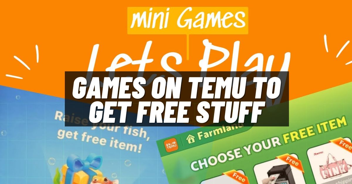 Games on Temu to Get Free Stuff