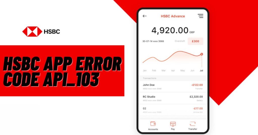 HSBC App Error Code API_103 [Fix 2023]