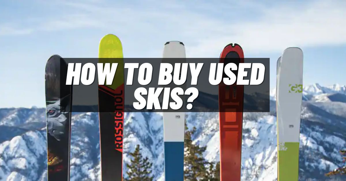 How to Buy Used Skis