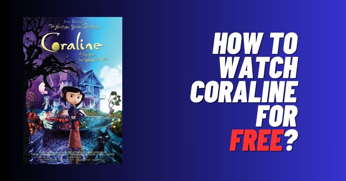 How to Watch Coraline For Free