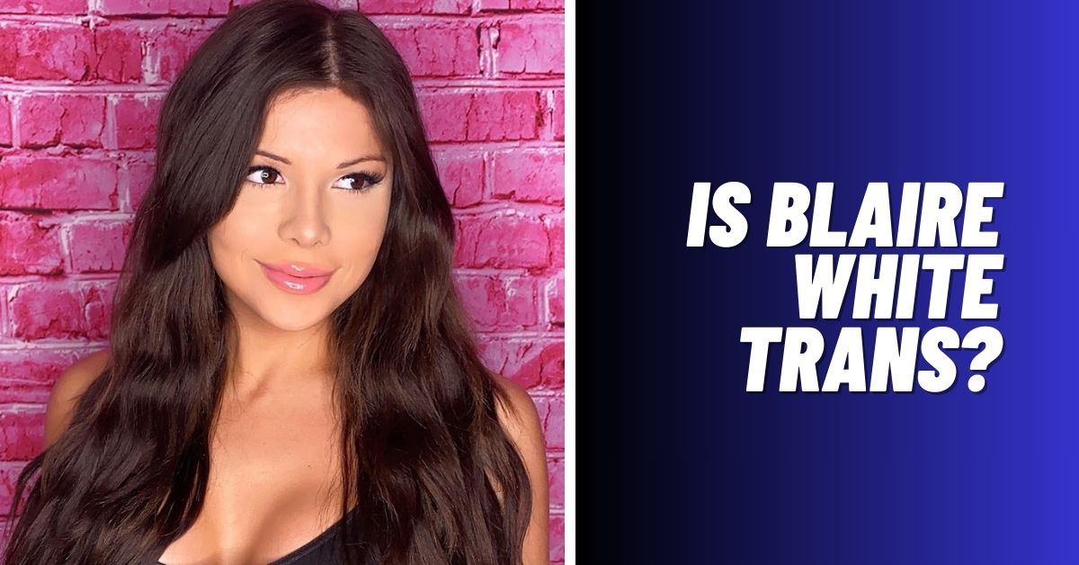Is Blaire White Trans