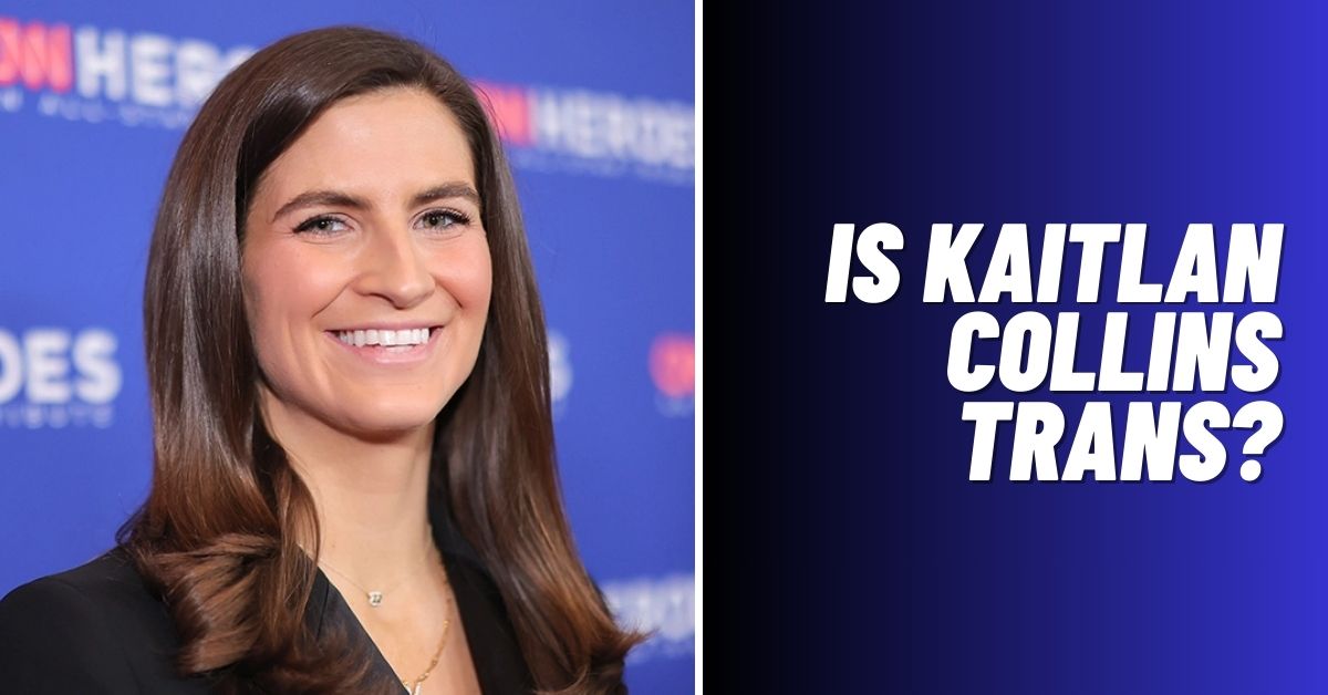 Is Kaitlan Collins Trans