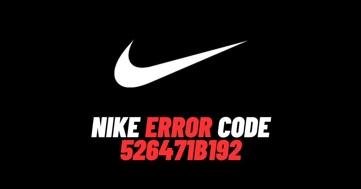 Nike Error Code 526471b192
