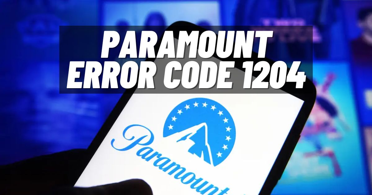 Paramount Error Code 1204
