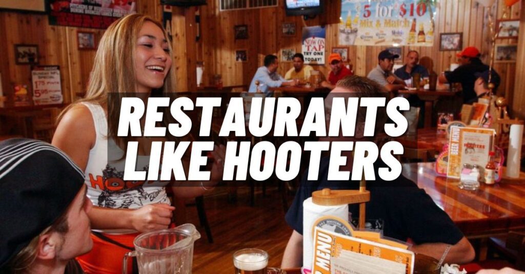 Top 17 Restaurants Like Hooters & Hooters Alternatives [2024] ViralTalky