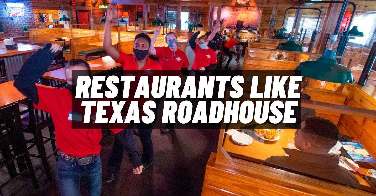 Restaurants Like Texas Roadhouse