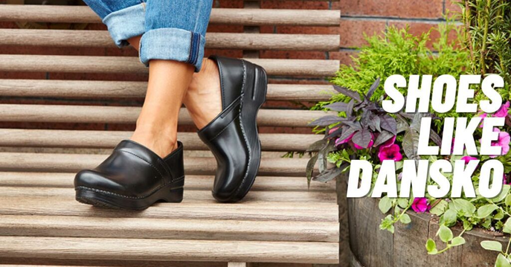9 Top Shoes like Dansko: Comfortable and Stylish Alternatives!