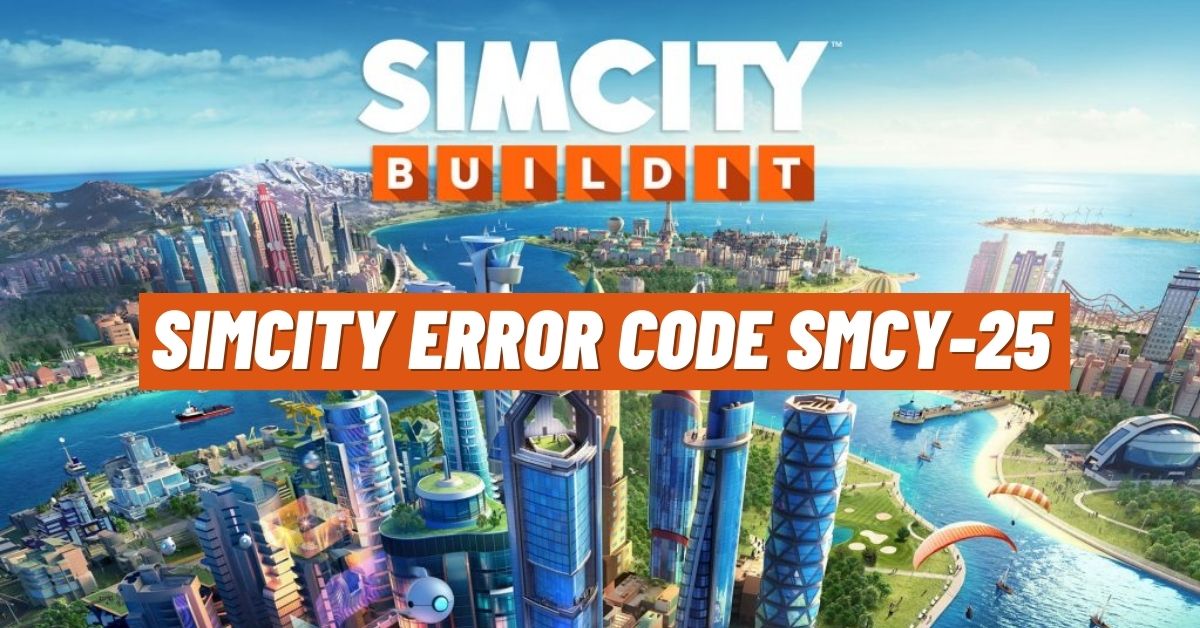 SimCity Error Code Smcy-25
