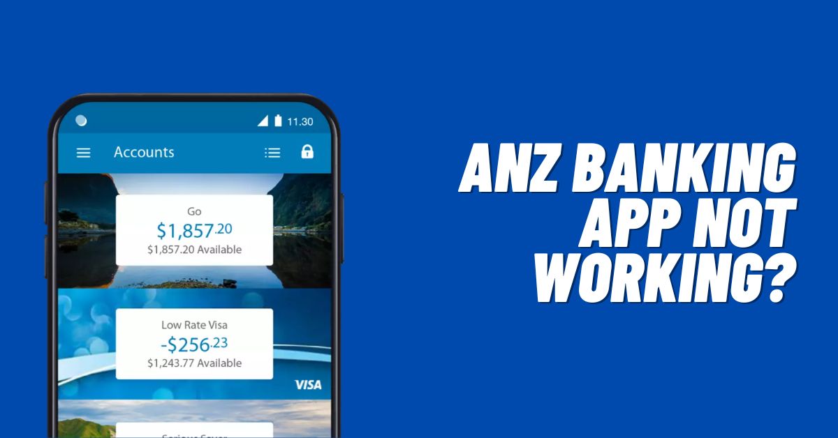 ANZ Banking App Not Working