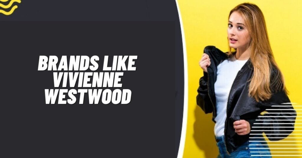 15 Top Brands Like Vivienne Westwood to Try Out in 2024! ViralTalky