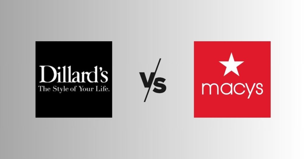 Dillards vs. Macy’s: Which Is Better For You?