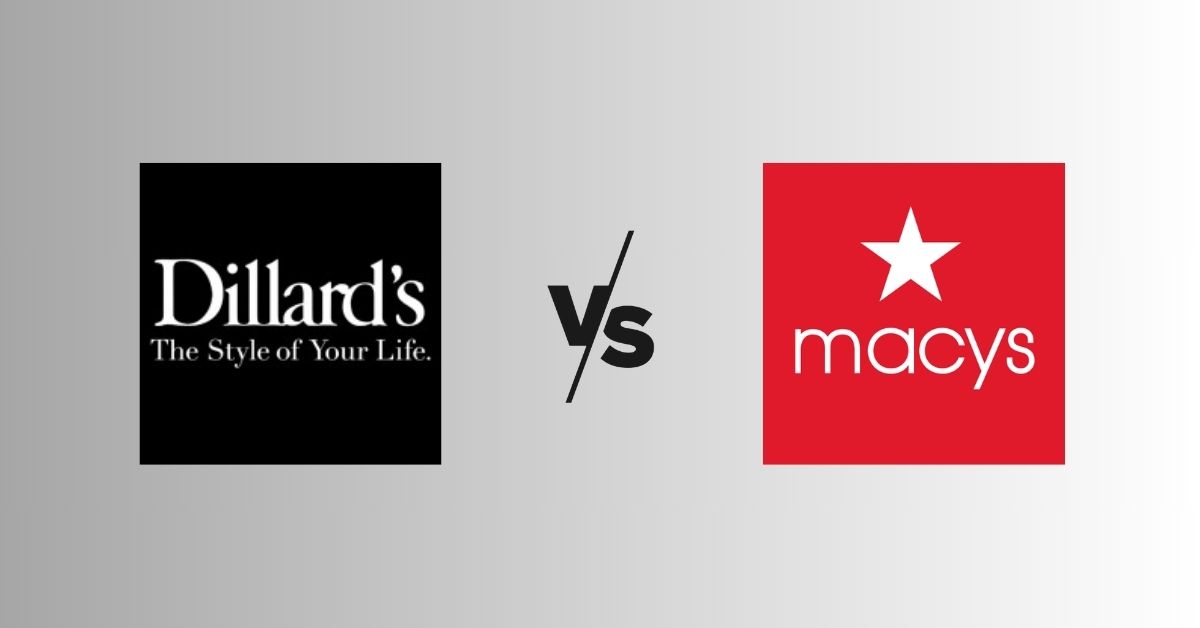 Dillards vs. Macy's